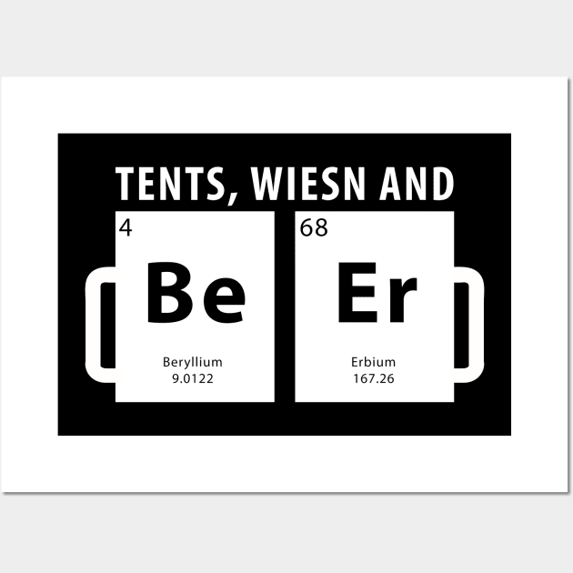Oktoberfest Tents Wiesn and Beer (BeEr) Periodically T-Shirt Wall Art by sheepmerch
